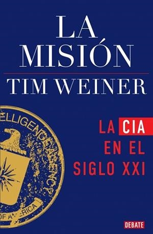 MISIÓN, LA  (LA HISTORIA DE LA CIA 2) | 9791387600075 | WEINER, TIM | Llibreria Aqualata | Comprar llibres en català i castellà online | Comprar llibres Igualada