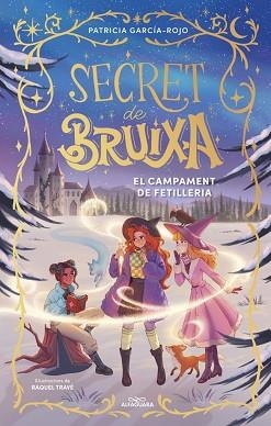 SECRET DE BRUIXA 2 - EL CAMPAMENT DE FETILLERIA | 9788410489523 | GARCÍA-ROJO, PATRICIA | Llibreria Aqualata | Comprar llibres en català i castellà online | Comprar llibres Igualada