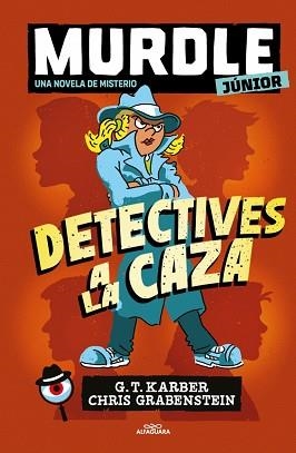 MURDLE JUNIOR. LA NOVELA 1 - DETECTIVES A LA CAZA | 9788410489271 | KARBER, G.T. | Llibreria Aqualata | Comprar llibres en català i castellà online | Comprar llibres Igualada
