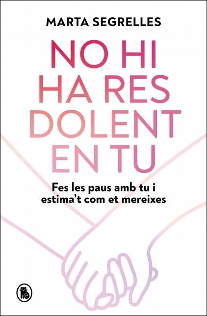 NO HI HA RES DOLENT EN TU | 9788402430946 | SEGRELLES, MARTA | Llibreria Aqualata | Comprar llibres en català i castellà online | Comprar llibres Igualada
