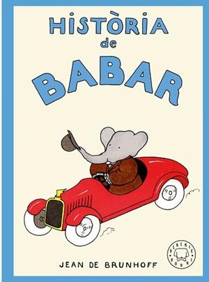 HISTÒRIA DE BABAR | 9788410323957 | DE BRUNHOFF, JEAN | Llibreria Aqualata | Comprar libros en catalán y castellano online | Comprar libros Igualada