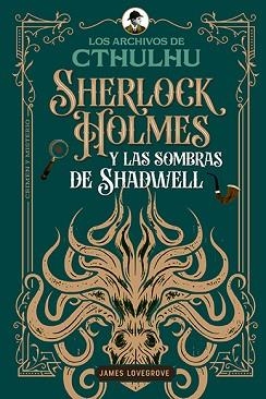 SHERLOCK HOLMES Y LAS SOMBRAS DE SHADWELL | 9791387752156 | LOVEGROVE, JAMES | Llibreria Aqualata | Comprar libros en catalán y castellano online | Comprar libros Igualada