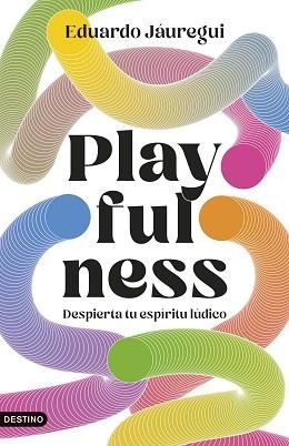 PLAYFULNESS | 9788423368471 | JÁUREGUI NARVÁEZ, EDUARDO | Llibreria Aqualata | Comprar libros en catalán y castellano online | Comprar libros Igualada