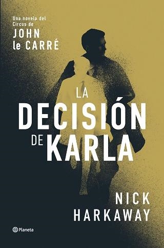 DECISIÓN DE KARLA, LA | 9788408309062 | HARKAWAY, NICK | Llibreria Aqualata | Comprar llibres en català i castellà online | Comprar llibres Igualada