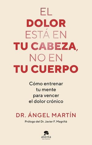 DOLOR ESTÁ EN TU CABEZA, NO EN TU CUERPO, EL | 9788413444581 | MARTÍN, ÁNGEL | Llibreria Aqualata | Comprar llibres en català i castellà online | Comprar llibres Igualada