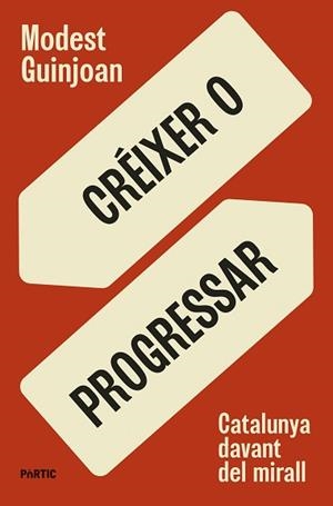 CRÉIXER O PROGRESSAR | 9788498096149 | GUINJOAN, MODEST | Llibreria Aqualata | Comprar llibres en català i castellà online | Comprar llibres Igualada