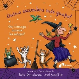 QUINA ESCOMBRA MÉS GUAPA! QUI S'AMAGA DARRERE LES SOLAPES? | 9788413494920 | DONALDSON, JULIA | Llibreria Aqualata | Comprar llibres en català i castellà online | Comprar llibres Igualada