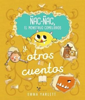 ÑAC-ÑAC, EL MONSTRUO COMELIBROS Y OTROS CUENTOS | 9788469644829 | YARLETT, EMMA | Llibreria Aqualata | Comprar llibres en català i castellà online | Comprar llibres Igualada