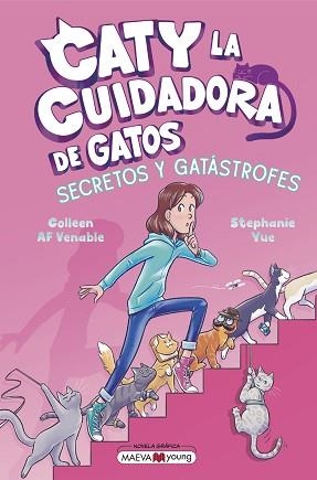 CATY LA CUIDADORA DE GATOS 3: SECRETOS Y GATÁSTROFES | 9791387664411 | YUE, STEPHANIE / VENABLE, COLLEEN AF | Llibreria Aqualata | Comprar libros en catalán y castellano online | Comprar libros Igualada