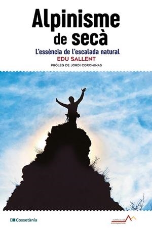 ALPINISME DE SECÀ | 9788413565194 | SALLENT I VILANOVA, EDUARD | Llibreria Aqualata | Comprar libros en catalán y castellano online | Comprar libros Igualada