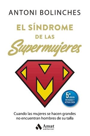 SÍNDROME DE LAS SUPERMUJERES, EL (5ª ED. ACTUALIZADA) | 9788410451438 | BOLINCHES SÁNCHEZ, ANTONI | Llibreria Aqualata | Comprar libros en catalán y castellano online | Comprar libros Igualada
