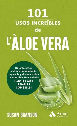 101 USOS INCREÏBLES DE L'ÀLOE VERA | 9788419870889 | BRANSON, SUSAN | Llibreria Aqualata | Comprar libros en catalán y castellano online | Comprar libros Igualada