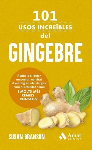 101 USOS INCREÏBLES DEL GINGEBRE | 9788419870841 | BRANSON, SUSAN | Llibreria Aqualata | Comprar libros en catalán y castellano online | Comprar libros Igualada