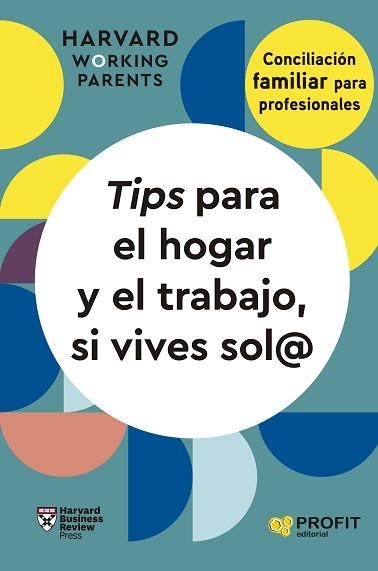 TIPS PARA EL HOGAR Y EL TRABAJO, SI VIVES SOL@ | 9788419841728 | HARVARD BUSINESS REVIEW PRESS | Llibreria Aqualata | Comprar llibres en català i castellà online | Comprar llibres Igualada