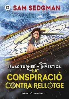 CONSPIRACIÓ CONTRA RELLOTGE, LA | 9788410860049 | SEDGMAN, SAM | Llibreria Aqualata | Comprar libros en catalán y castellano online | Comprar libros Igualada