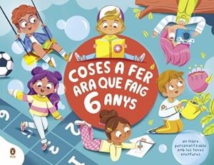 COSES A FER ARA QUE FAIG 6 ANYS | 9788418817441 | SAAVEDRA, KAREN | Llibreria Aqualata | Comprar llibres en català i castellà online | Comprar llibres Igualada