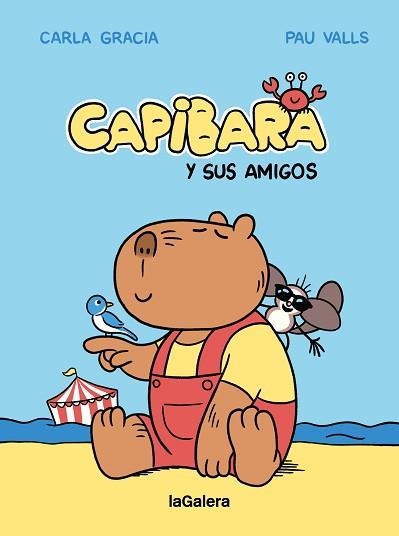 CAPIBARA Y SUS AMIGOS | 9788424674427 | GRACIA, CARLA | Llibreria Aqualata | Comprar libros en catalán y castellano online | Comprar libros Igualada