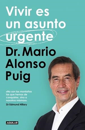 VIVIR ES UN ASUNTO URGENTE | 9788403522404 | ALONSO PUIG, DR. MARIO | Llibreria Aqualata | Comprar llibres en català i castellà online | Comprar llibres Igualada