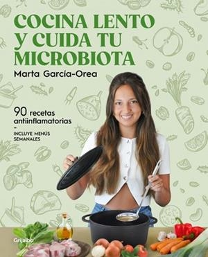 COCINA LENTO Y CUIDA TU MICROBIOTA | 9788425368660 | GARCÍA-OREA, MARTA | Llibreria Aqualata | Comprar libros en catalán y castellano online | Comprar libros Igualada