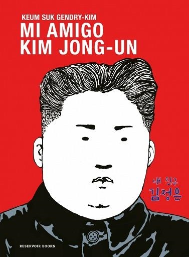 MI AMIGO KIM JONG-UN | 9788419940667 | GENDRY-KIM, KEUM SUK | Llibreria Aqualata | Comprar libros en catalán y castellano online | Comprar libros Igualada