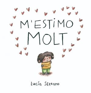 M'ESTIMO MOLT | 9788448871871 | SERRANO, LUCÍA | Llibreria Aqualata | Comprar libros en catalán y castellano online | Comprar libros Igualada