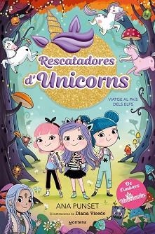 RESCATADORES D'UNICORNS 8. VIATGE AL PAÍS DELS ELFS | 9788410395190 | PUNSET, ANA | Llibreria Aqualata | Comprar llibres en català i castellà online | Comprar llibres Igualada