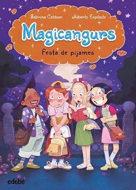MAGICANGURS 2. FESTA DE PIJAMES | 9788468374413 | CATDOOR, SABRINA | Llibreria Aqualata | Comprar llibres en català i castellà online | Comprar llibres Igualada