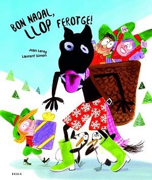 BON NADAL, LLOP FEROTGE! | 9788447954568 | LEROY, JEAN | Llibreria Aqualata | Comprar libros en catalán y castellano online | Comprar libros Igualada