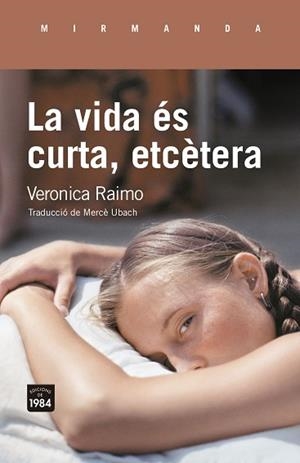 VIDA ÉS CURTA, ETCÈTERA, LA | 9791387757182 | RAIMO, VERONICA | Llibreria Aqualata | Comprar libros en catalán y castellano online | Comprar libros Igualada