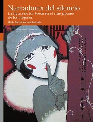 NARRADORES DEL SILENCIO. LA FIGURA DE LOS BENSHI EN EL CINE JAPONÉS DE LOS ORÍGENES | 9788413407098 | MORENO REDONDO, MARÍA NIEVES | Llibreria Aqualata | Comprar llibres en català i castellà online | Comprar llibres Igualada