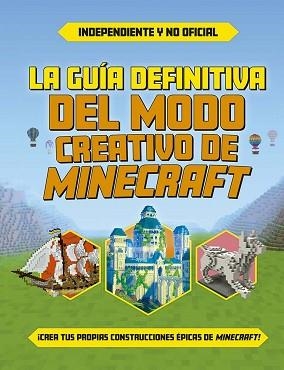 GUÍA DEFINITIVA DEL MODO CREATIVO DE MINECRAFT, LA | 9788491458661 | VARIOS AUTORES | Llibreria Aqualata | Comprar libros en catalán y castellano online | Comprar libros Igualada