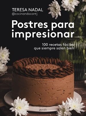 POSTRES PARA IMPRESIONAR | 9788408307006 | NADAL, TERESA | Llibreria Aqualata | Comprar libros en catalán y castellano online | Comprar libros Igualada