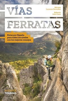 VÍAS FERRATAS | 9788491589945 | CANO RUIZ, ROBERTO IVÁN / LORENZO GONZÁLEZ, MIRIAM | Llibreria Aqualata | Comprar llibres en català i castellà online | Comprar llibres Igualada