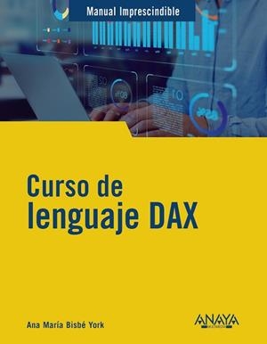 CURSO DE LENGUAJE DAX | 9788441550841 | BISBÉ YORK, ANA MARÍA | Llibreria Aqualata | Comprar libros en catalán y castellano online | Comprar libros Igualada