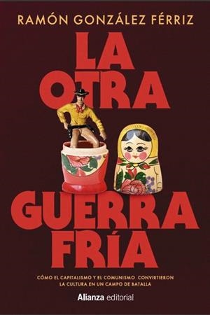 OTRA GUERRA FRÍA, LA | 9791370090579 | GONZÁLEZ FÉRRIZ, RAMÓN | Llibreria Aqualata | Comprar llibres en català i castellà online | Comprar llibres Igualada