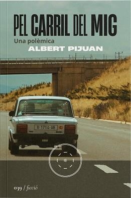 PEL CARRIL DEL MIG | 9788419059499 | PIJUAN, ALBERT | Llibreria Aqualata | Comprar llibres en català i castellà online | Comprar llibres Igualada