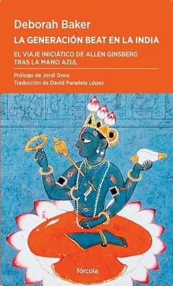 GENERACIÓN BEAT EN LA INDIA, LA | 9788419969279 | BAKER, DEBORAH / DOCE, JORDI | Llibreria Aqualata | Comprar llibres en català i castellà online | Comprar llibres Igualada
