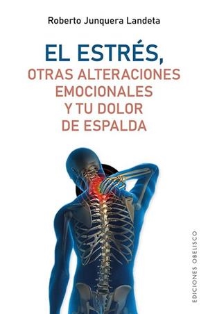 ESTRÉS, OTRAS ALTERACIONES EMOCIONALES Y TU DOLOR DE ESPALDA | 9788491119173 | JUNQUERA, ROBERTO | Llibreria Aqualata | Comprar llibres en català i castellà online | Comprar llibres Igualada