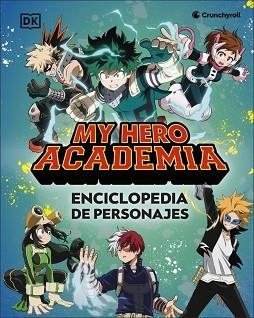 MY HERO ACADEMIA. ENCICLOPEDIA DE PERSONAJES | 9780241773420 | DK | Llibreria Aqualata | Comprar llibres en català i castellà online | Comprar llibres Igualada