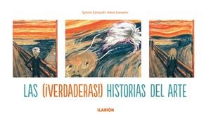 VERDADERAS) HISTORIAS DEL ARTE, LAS | 9788415310105 | COISSARD, SYLVAIN / LEMOINE, ALEXIS | Llibreria Aqualata | Comprar llibres en català i castellà online | Comprar llibres Igualada