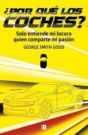 POR QUÉ LOS COCHES? | 9788466682886 | SMITH GOOD, GEORGE | Llibreria Aqualata | Comprar llibres en català i castellà online | Comprar llibres Igualada