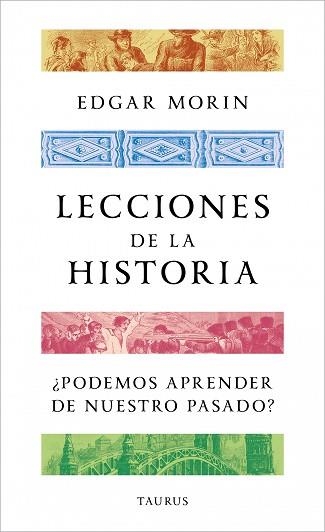 LECCIONES DE LA HISTORIA | 9788430624188 | MORIN, EDGAR | Llibreria Aqualata | Comprar llibres en català i castellà online | Comprar llibres Igualada