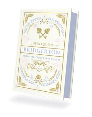 BRIDGERTON: FELICES PARA SIEMPRE | 9788410391253 | QUINN, JULIA | Llibreria Aqualata | Comprar libros en catalán y castellano online | Comprar libros Igualada