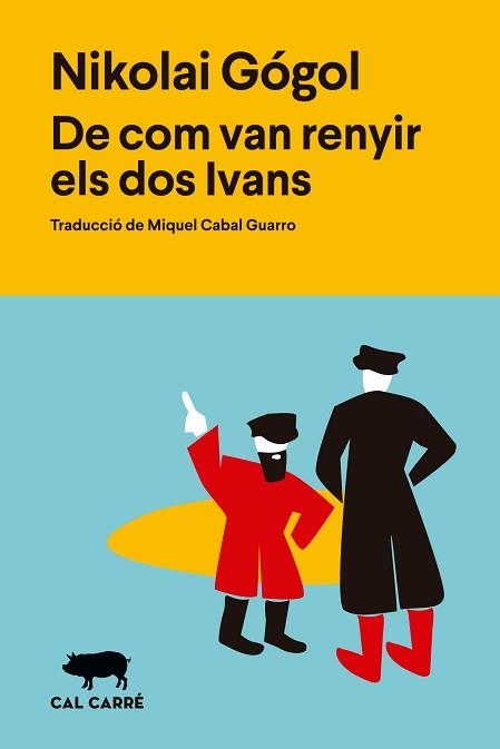 DE COM VAN RENYIR ELS DOS IVANS | 9788412995039 | GOGOL, NIKOLAÏ VASIL'EVICH | Llibreria Aqualata | Comprar llibres en català i castellà online | Comprar llibres Igualada