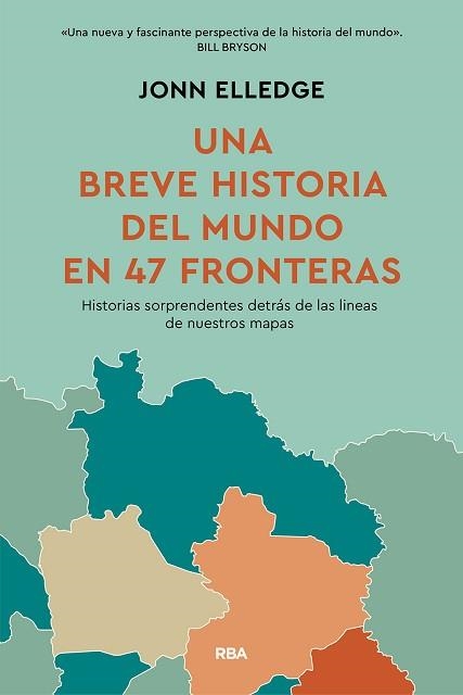 UNA  HISTORIA DEL MUNDO EN 47 FRONTERAS | 9788411325813 | ELLEDGE, JONN | Llibreria Aqualata | Comprar libros en catalán y castellano online | Comprar libros Igualada