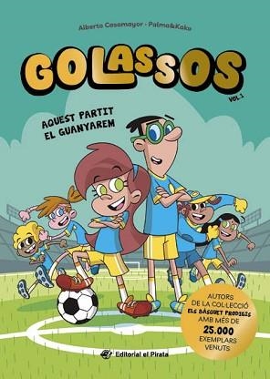 GOLASSOS 1. AQUEST PARTIT EL GUANYAREM | 9788419912213 | CASAMAYOR, ALBERTO | Llibreria Aqualata | Comprar libros en catalán y castellano online | Comprar libros Igualada