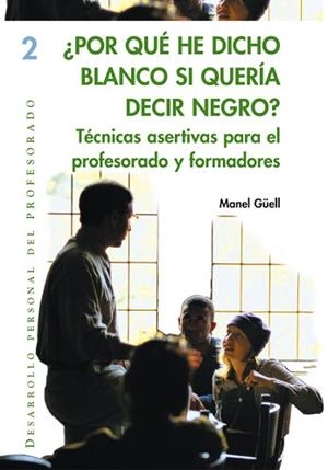 POR QUE HE DICHO BLANCO SI QUERIA DECIR NEGRO? : TECNICAS AS | 9788478273652 | GÜELL I BARCELO, MANUEL | Llibreria Aqualata | Comprar libros en catalán y castellano online | Comprar libros Igualada