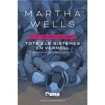 TOTS ELS SISTEMES EN VERMELL | 9788412968774 | WELLS, MARTHA | Llibreria Aqualata | Comprar llibres en català i castellà online | Comprar llibres Igualada