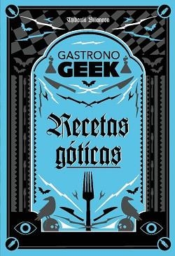 GASTRONOGEEK.  RECETAS GÓTICAS | 9788410301306 | VILLANOVA, THIBAUD | Llibreria Aqualata | Comprar llibres en català i castellà online | Comprar llibres Igualada
