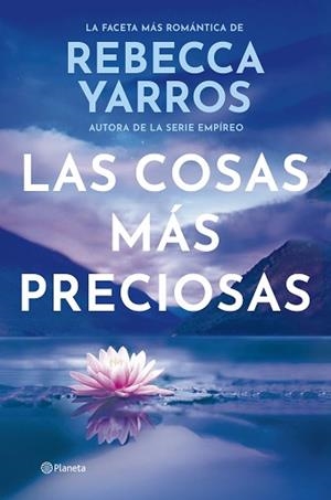 COSAS MÁS PRECIOSAS, LAS | 9788408309604 | YARROS, REBECCA | Llibreria Aqualata | Comprar libros en catalán y castellano online | Comprar libros Igualada